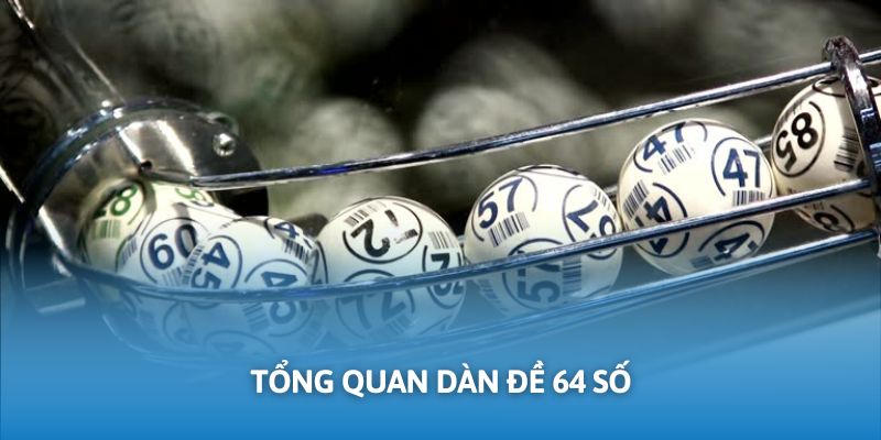 Giới thiệu đôi nét cách đặt cược theo chuỗi 64 trong lô đề